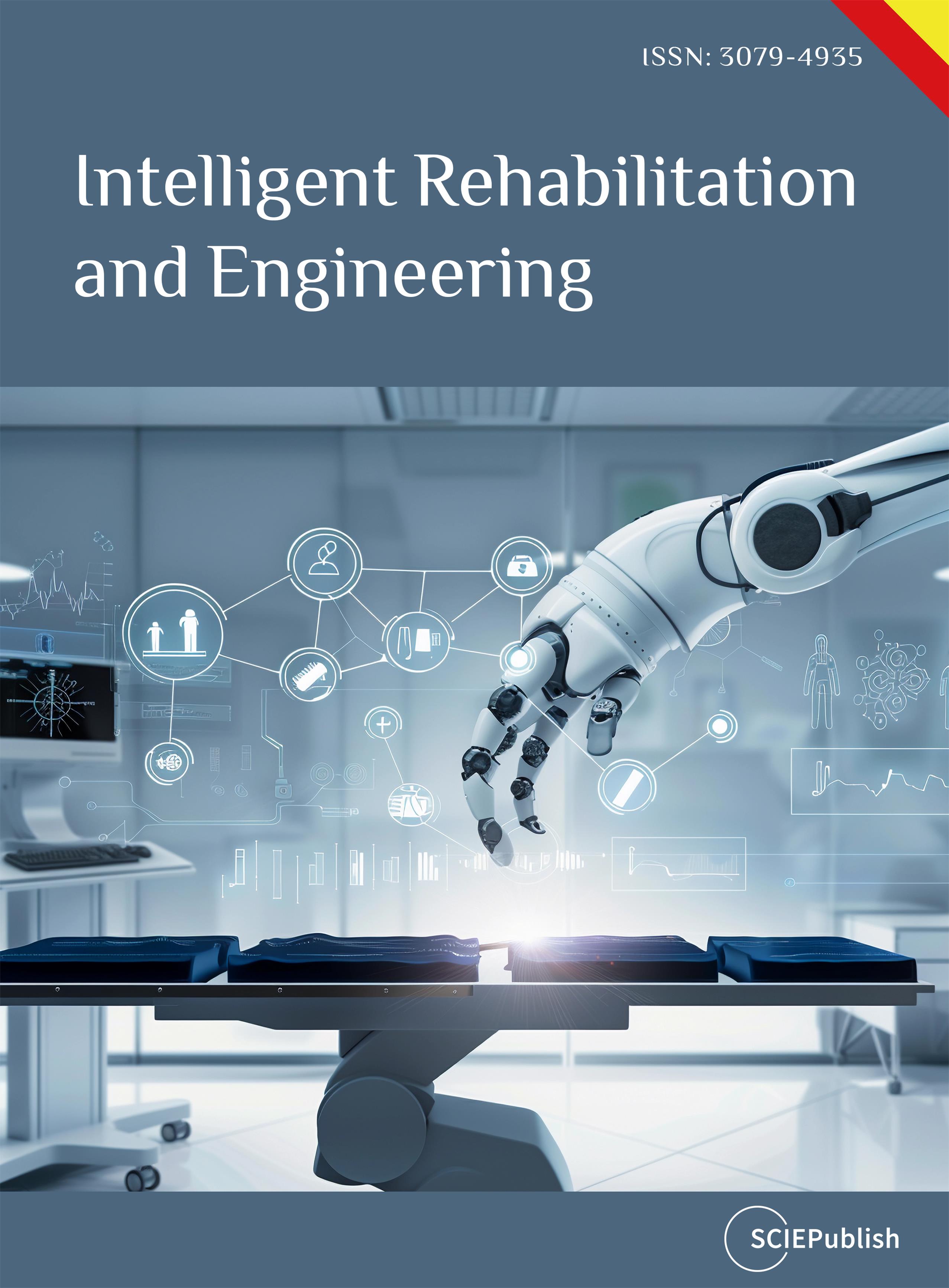 Intelligent Rehabilitation and Engineering