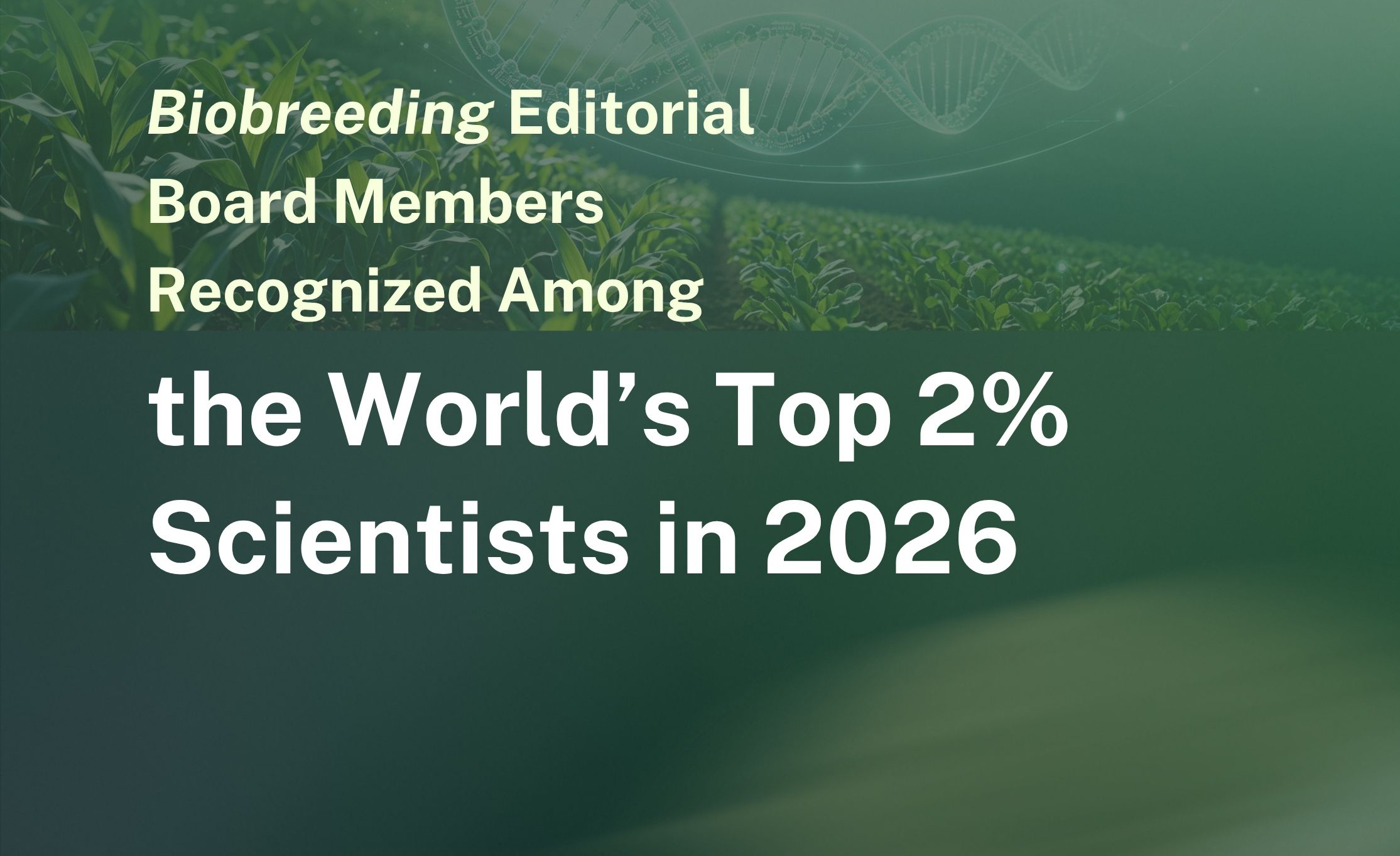 25 Biobreeding Editorial Board Members Recognized Among the World’s Top 2% Scientists in 2026